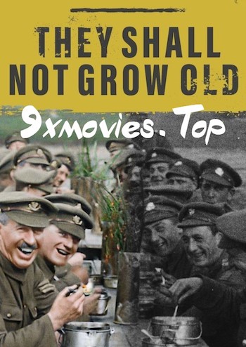 They-Shall-Not-Grow-Old-2018-English-Movie-Download.jpg