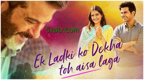 Ek-Ladki-Ko-Dekha-Toh-Aisa-Laga-2019672104415f1468b4.jpg