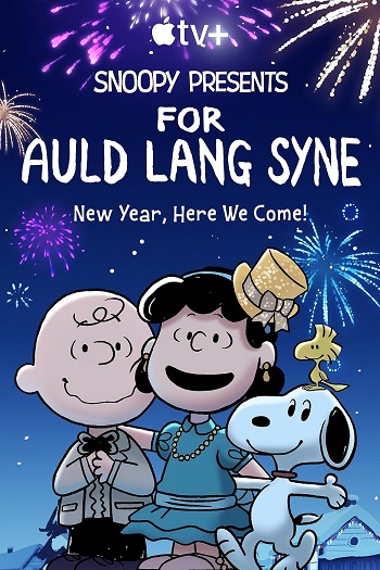Snoopy.Presents.For.Auld.Lang.Syne.2021.jpg