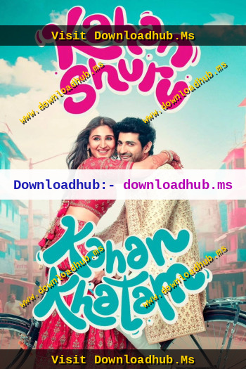 Kahan-Shuru-Kahan-Khatam-2024-Hindi-Movie-Downloadhub.Ms.jpg