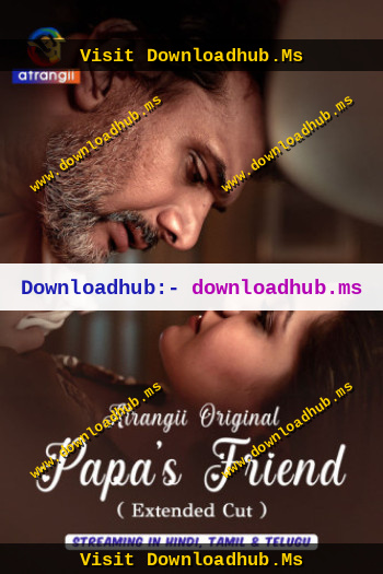 papa-s-friend-extended-cut-2026-hindi-season-1-epi-1-6-atrangii-web-series.jpg